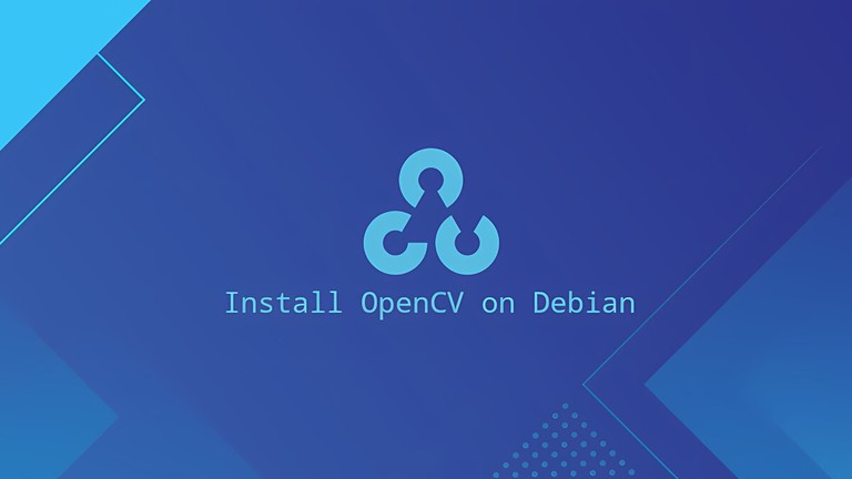 Install OpenCV on Debian 10